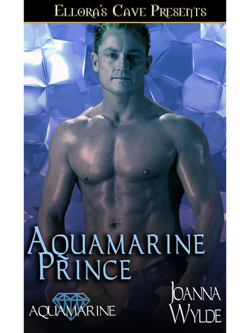 Title details for Aquamarine Prince by Joanna Wylde - Available